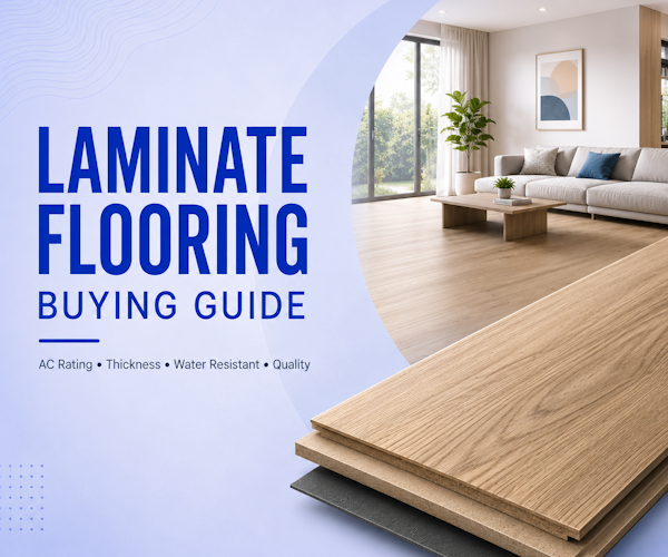 How to Choose Laminate Flooring for Your Home: AC Rating, Thickness, Water Resistance, and Quality Guide